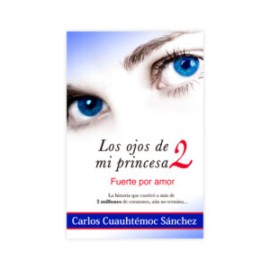 Los ojos de mi princesa 2: Fuerte por amor